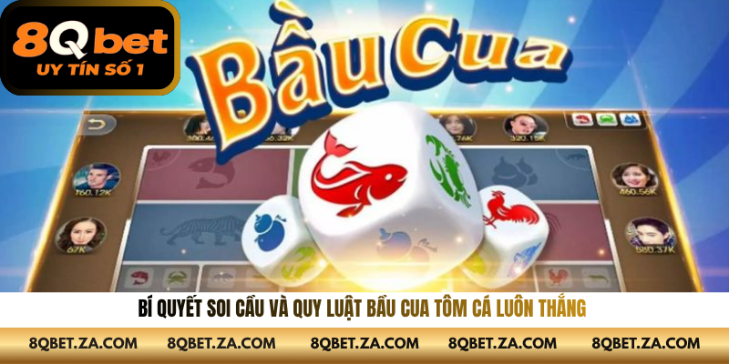 Bí quyết soi cầu và quy luật bầu cua tôm cá luôn thắng 