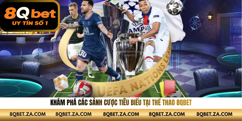 Khám phá các sảnh cược tiêu biểu tại thể thao 8QBET